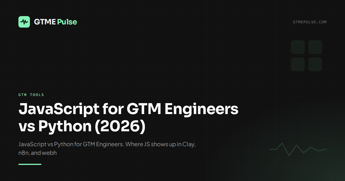 JavaScript for GTM Engineers vs Python (2026) - GTME Pulse
